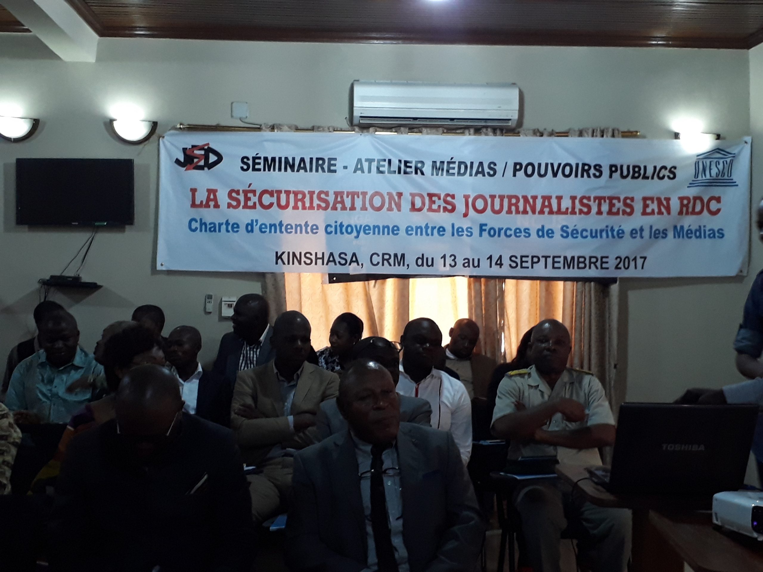 Séminaire-Atelier Médias & Pouvoirs Publics sur la sécurisation des journalistes. Kinshasa, Septembre 2017